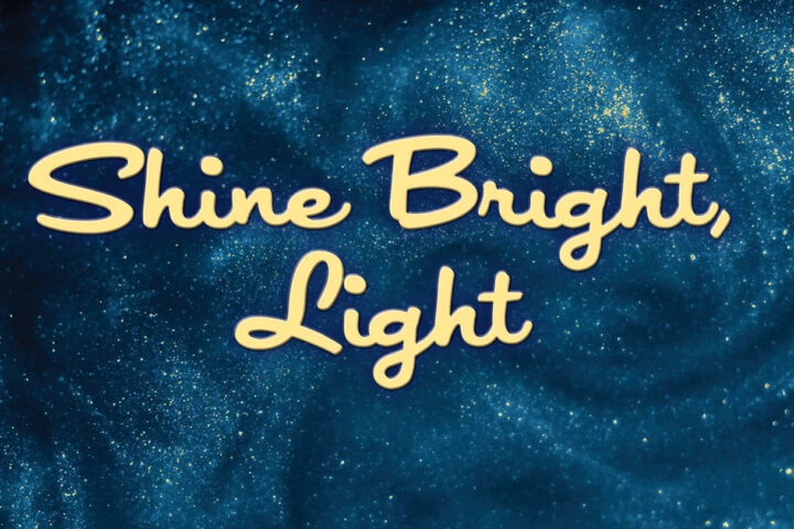 Gold cursive text 'Shine Bright, Light' on a blue glittery background