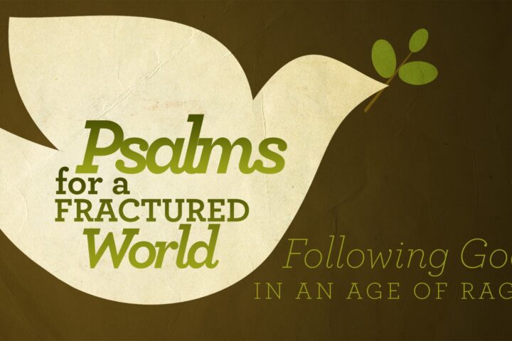 Banner graphic: stylized white dove shape on brown background with olive branch and green text reading “Psalms for a Fractured World.”
